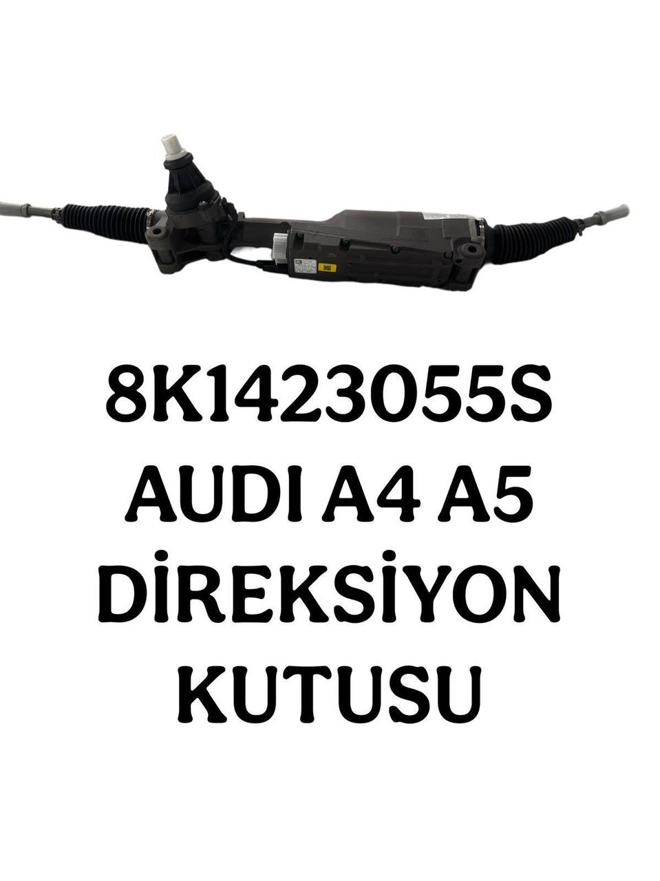 8K1423055S Audi A4 A5 Direksiyon Kutusu